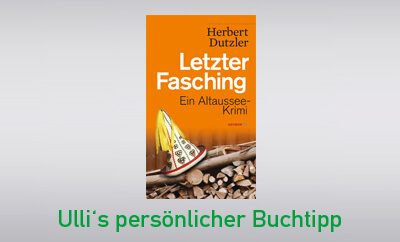 Dutzler neuester Fall: Letzter Fasching