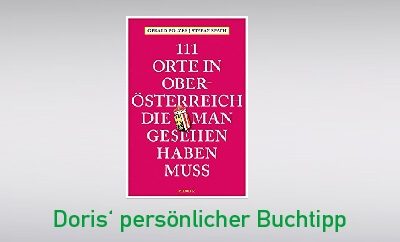 111 Orte in Oberösterreich, die man gesehen haben muss