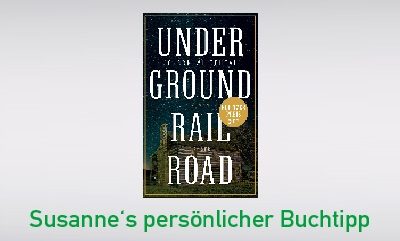 Underground Railroad von Colson Whitehead