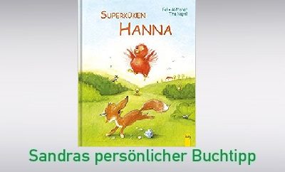 Superküken Hanna von Felix Mitterer