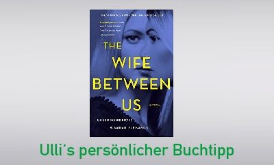 The Wife between us von Greer Hendricks und Sarah Pekkanen